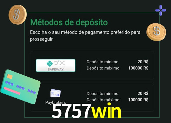 O cassino 5757win oferece uma grande variedade de métodos de pagamento